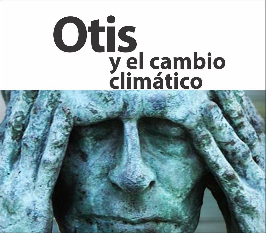 OTIS Y EL CAMBIO CLIMATICO
